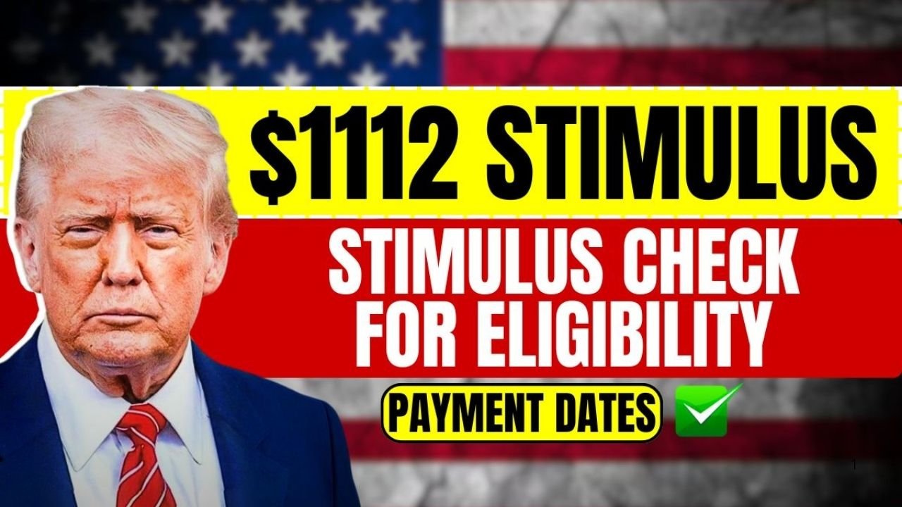$1,112 Stimulus Checks 2025: Eligibility, Payment Dates, and What We Know So Far