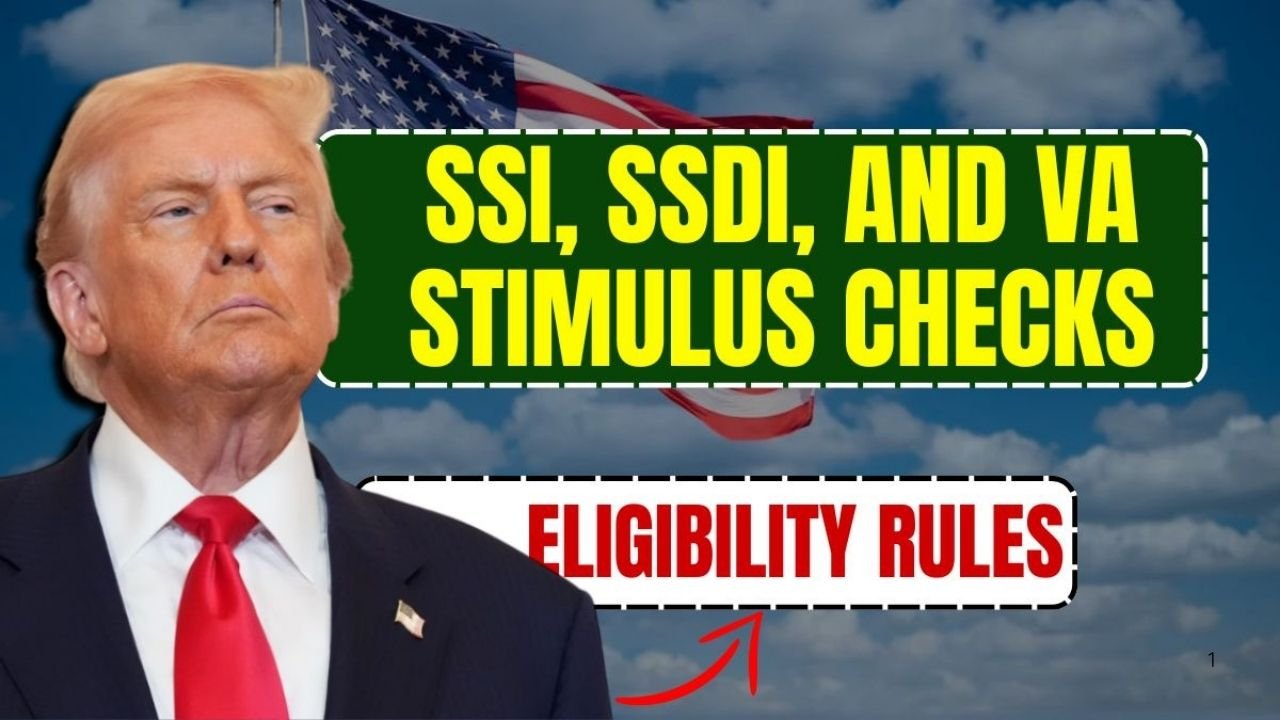 SSI, SSDI, and VA Stimulus Checks 2025: Eligibility Rules, Payment Dates, and Amounts